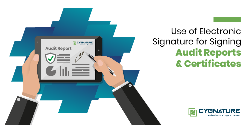 Use of ESignature for Signing Audit Reports & Certificates Cygnature